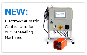 NEW: Electro-Pneumatic Control Unit for our Depaneling Machines